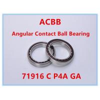 Quality 71916 C P4A GA Angular Contact Ball Bearing for sale