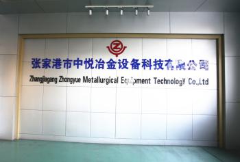 China Factory - Zhangjiagang ZhongYue Metallurgy Equipment Technology Co.,Ltd