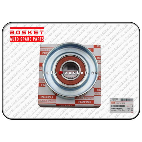 Quality 8-98073261-0 8980732610 Isuzu Body Parts A/C Idle Pulley Suitable for ISUZU 600P for sale