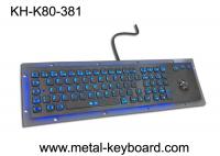 China Rugged Vandal resistant Backlit Metal keyboard with track ball , USB interface and 80 keys factory