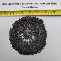 China Black Copper slag black Iron-silicate black pearls sand 3~5mm for sandblasting medium factory