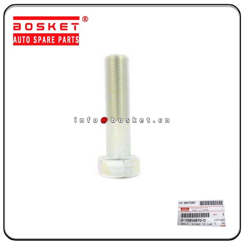China S/ABS To Lower Link Bolt For ISUZU NPR 0-10856870-0 0-10806870-0 0108568700 0108068700 factory